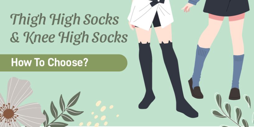 Thigh High Socks vs Knee High Socks - How To Choose?